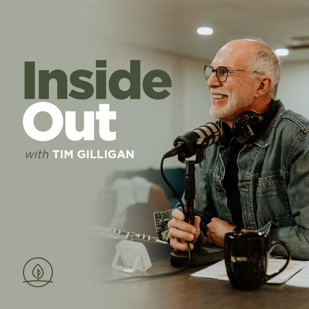 Inside Out with Tim Gilligan