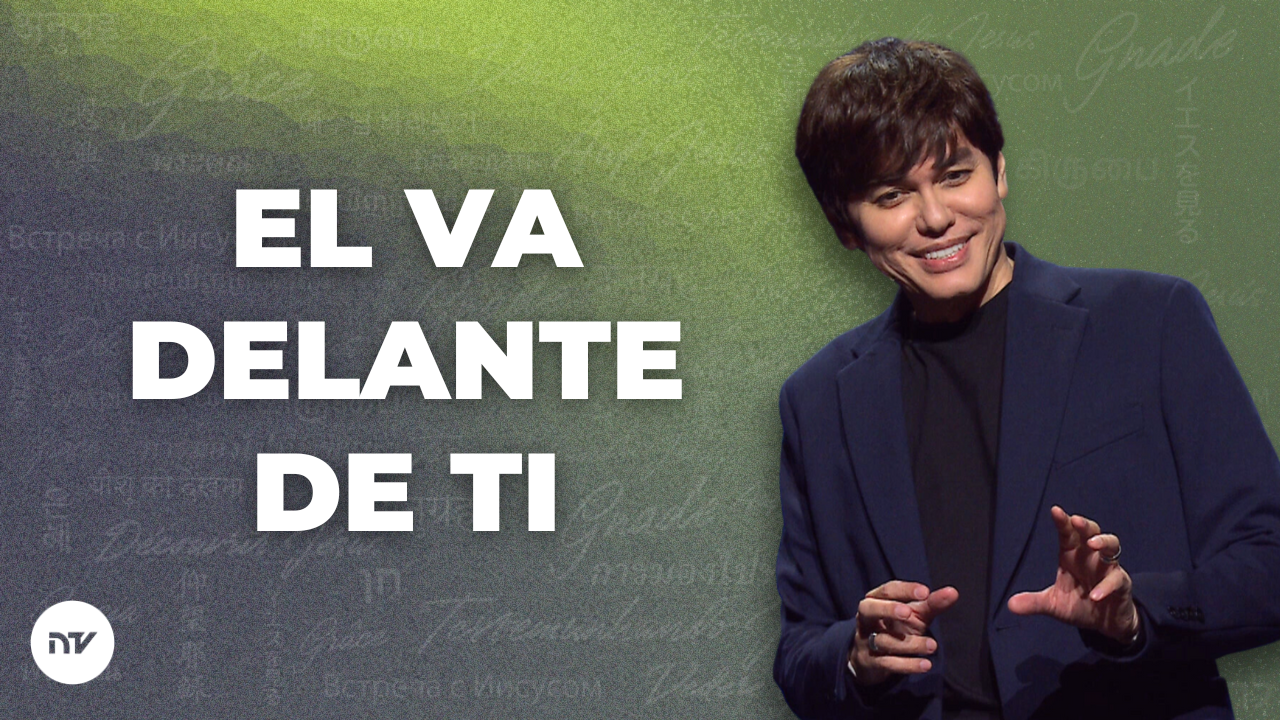 El va delante de ti