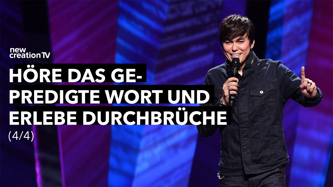 Höre das gepredigte Wort und erlebe Durchbrüche 4/4