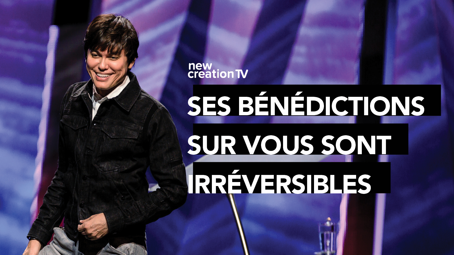 Ses bénédictions sur vous sont irréversibles
