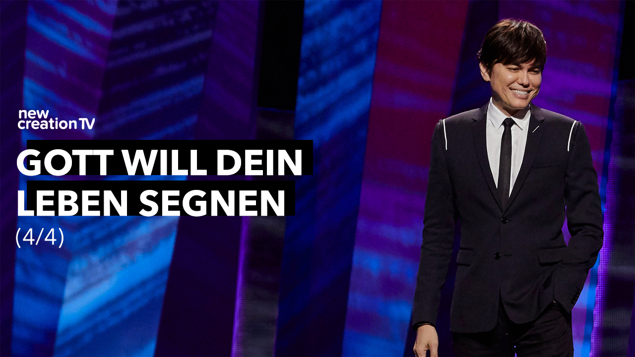 Gott will dein Leben segnen 4/4
