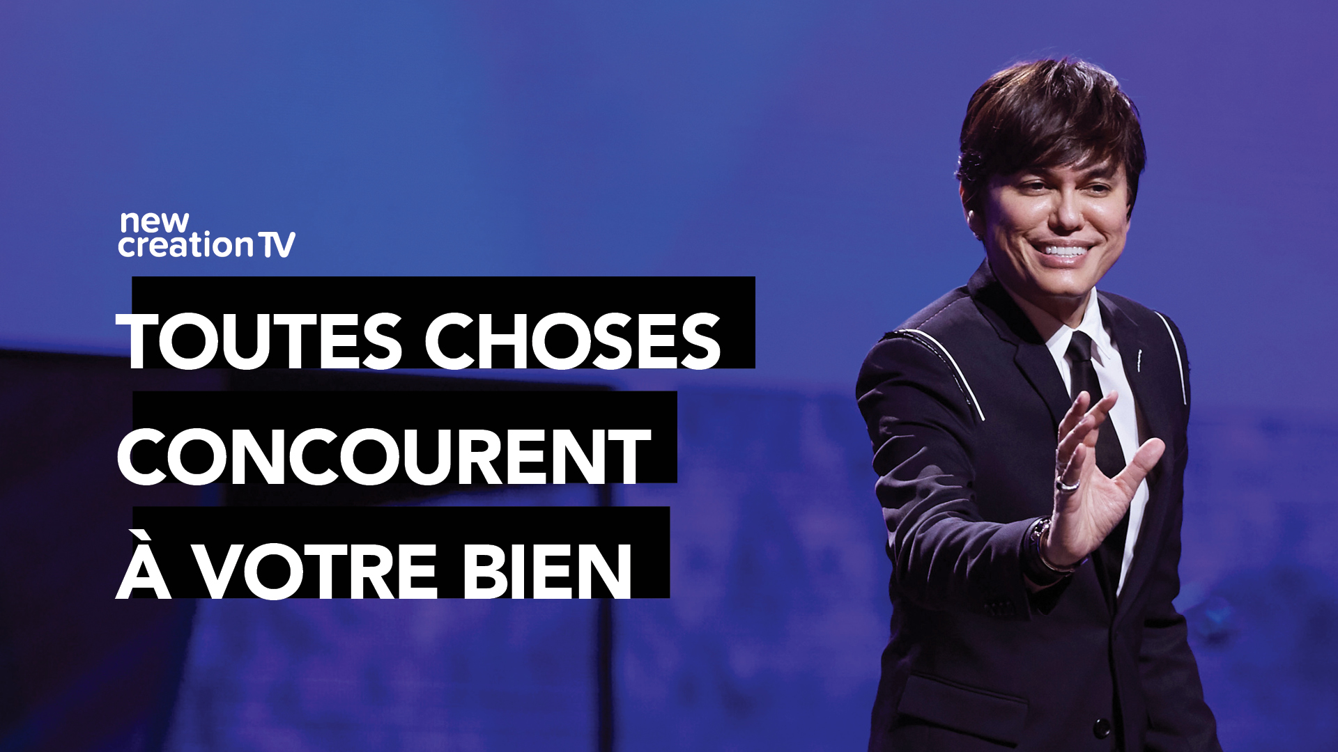 Toutes choses concourent à votre bien