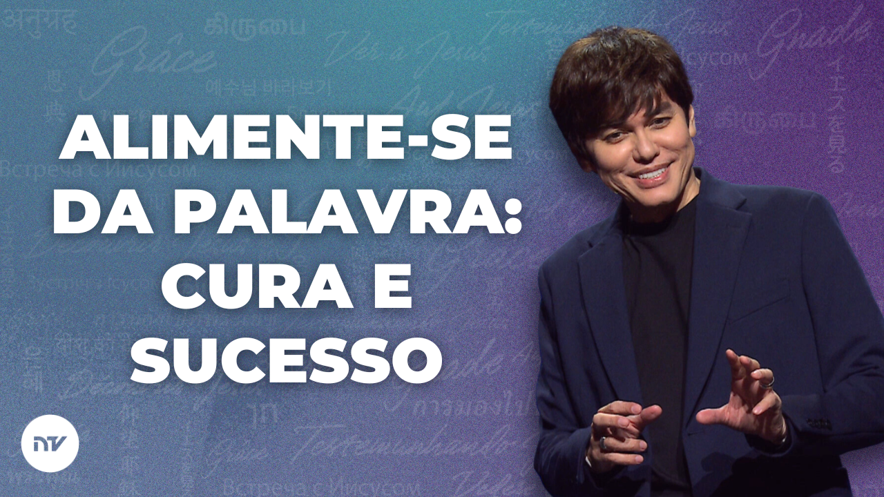 Alimente-se da Palavra de Deus e Viva Cura e Sucesso