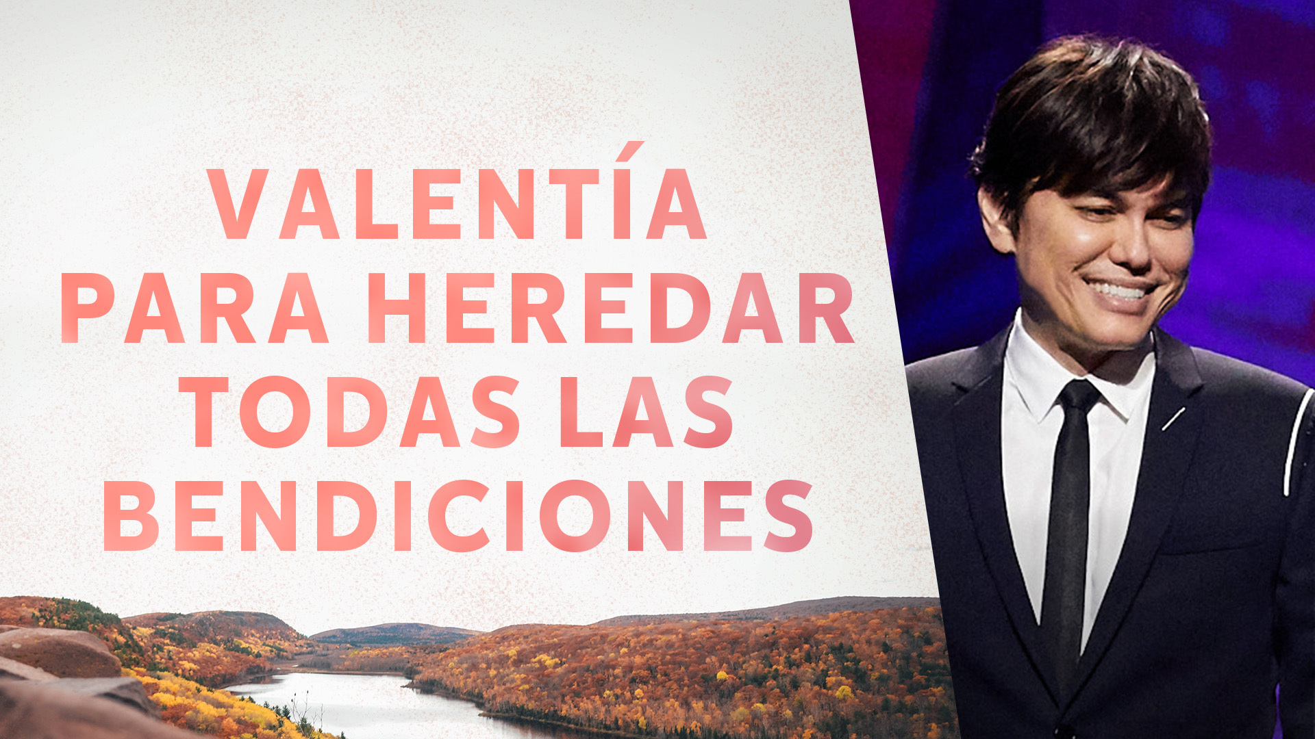 Valentía para heredar todas las bendiciones