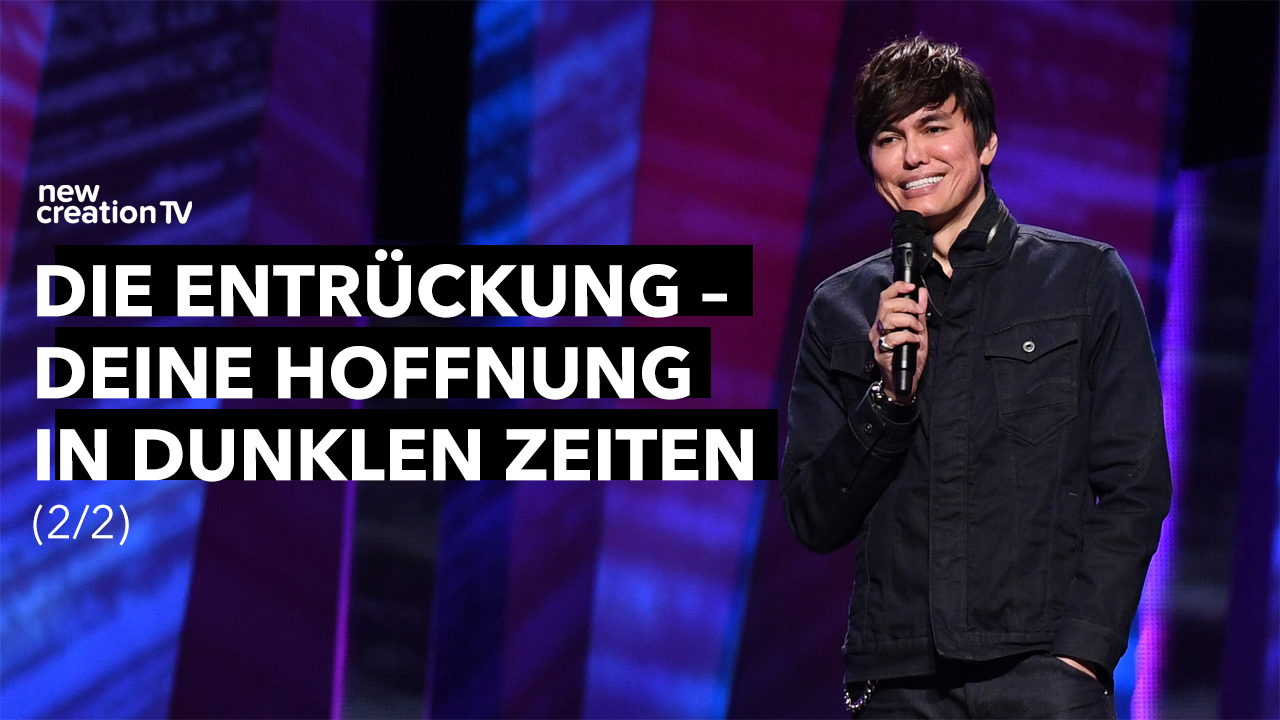 Die Entrückung – deine Hoffnung in dunklen Zeiten 2/2