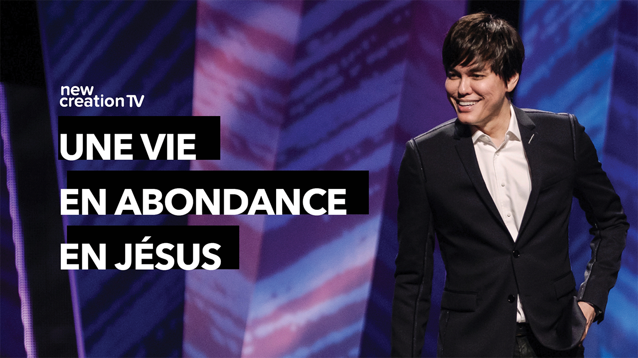 Une vie en abondance en Jésus