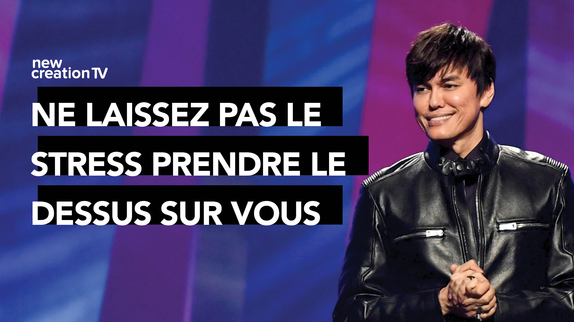 Des réponses à une vie stressante  (Message spécial)