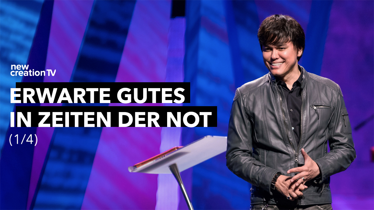 Erwarte Gutes in Zeiten der Not 1/4