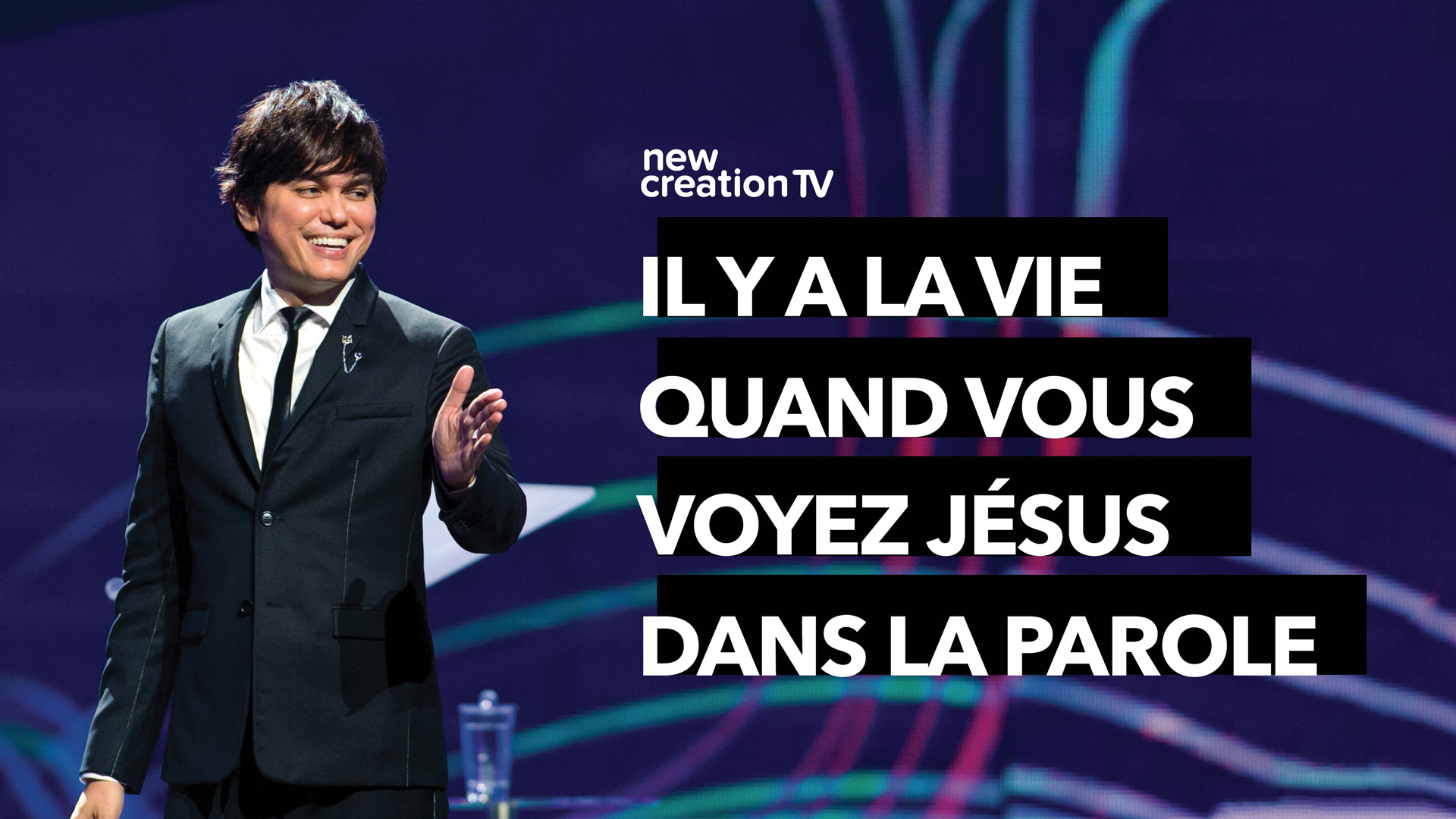 Il y a la vie quand vous voyez Jésus dans la Parole