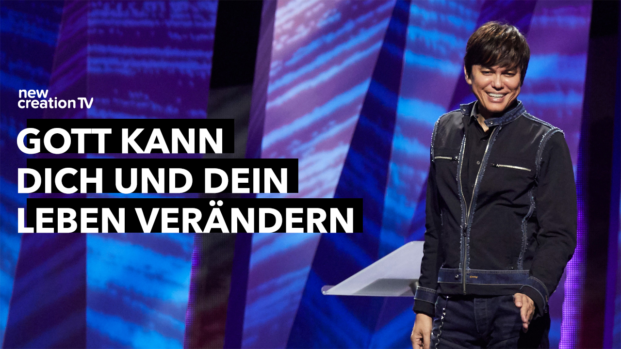 Gott kann dich und dein Leben verändern