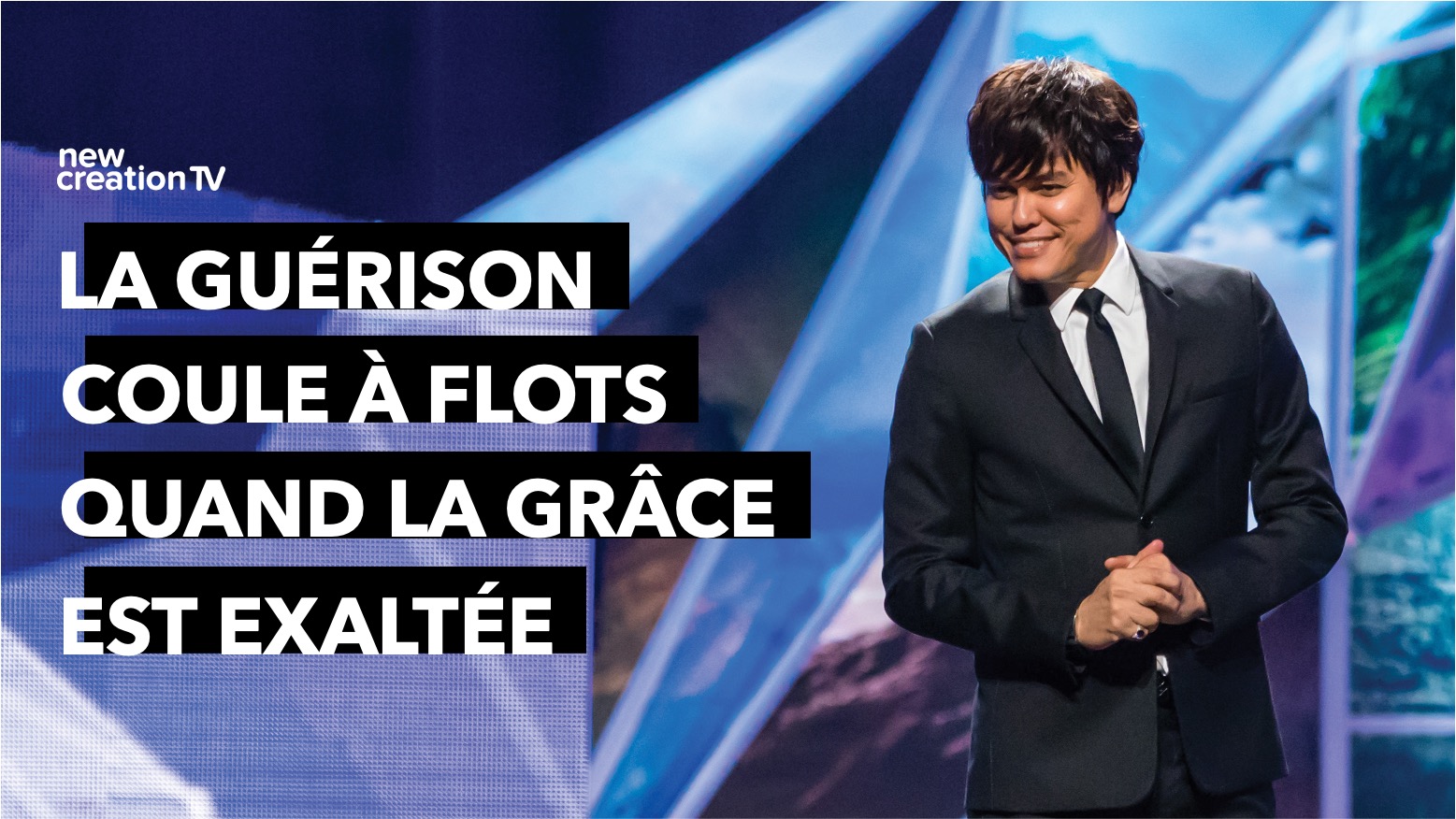 La guérison coule à flots quand la grâce est exaltée