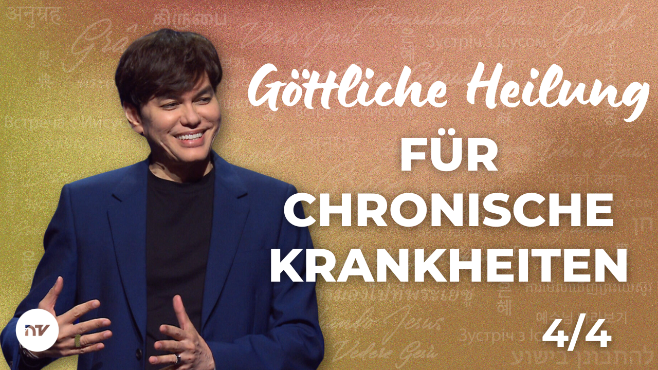 Göttliche Heilung für chronische Krankheiten 4/4