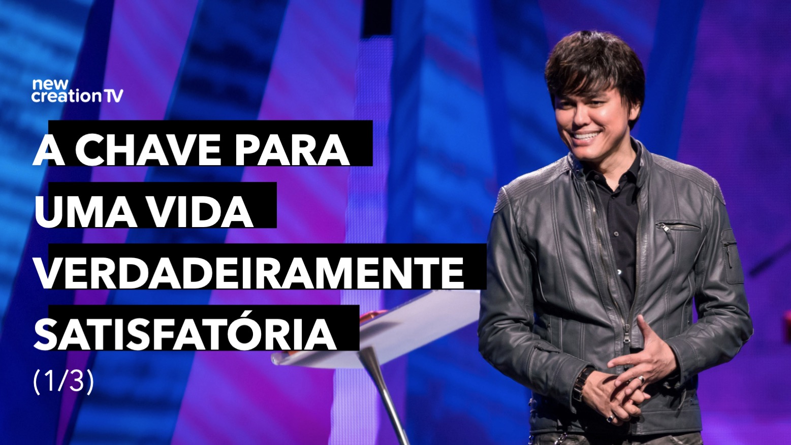 A Chave Para Uma Vida Verdadeiramente Satisfatória 1/3 | New Creation TV Português