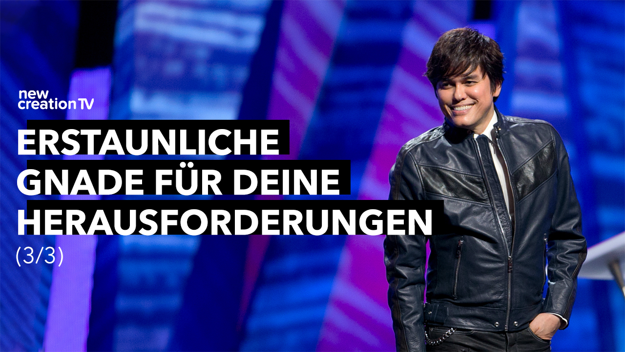 Erstaunliche Gnade für deine Herausforderungen 3/3