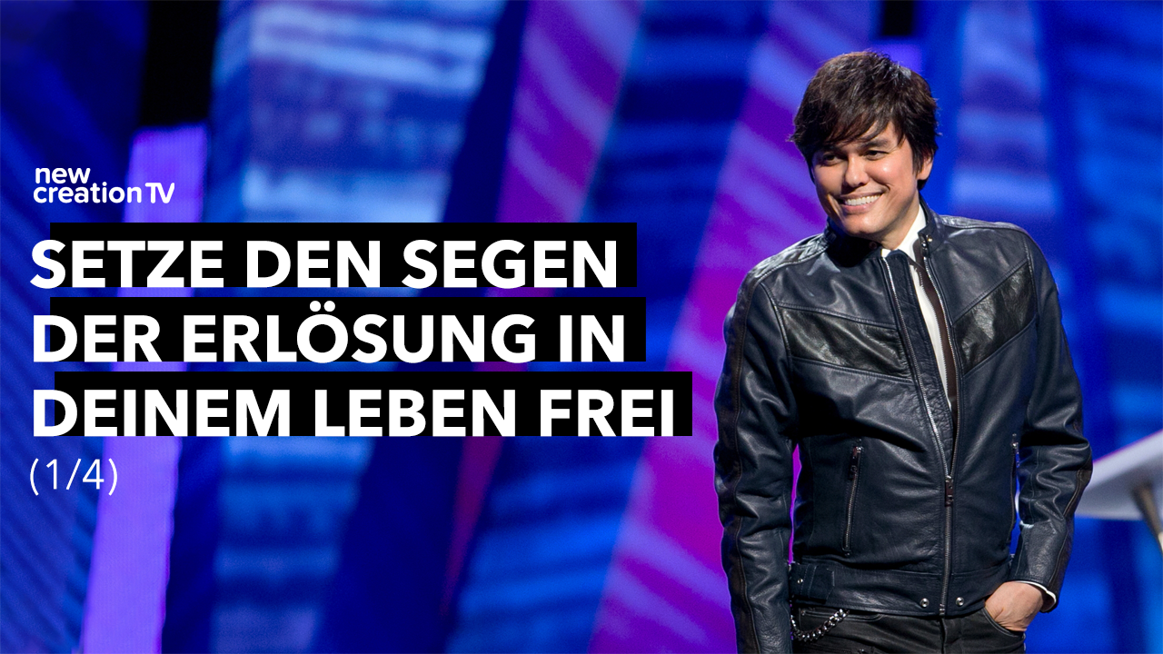 Setze den Segen der Erlösung in deinem Leben frei 1/4
