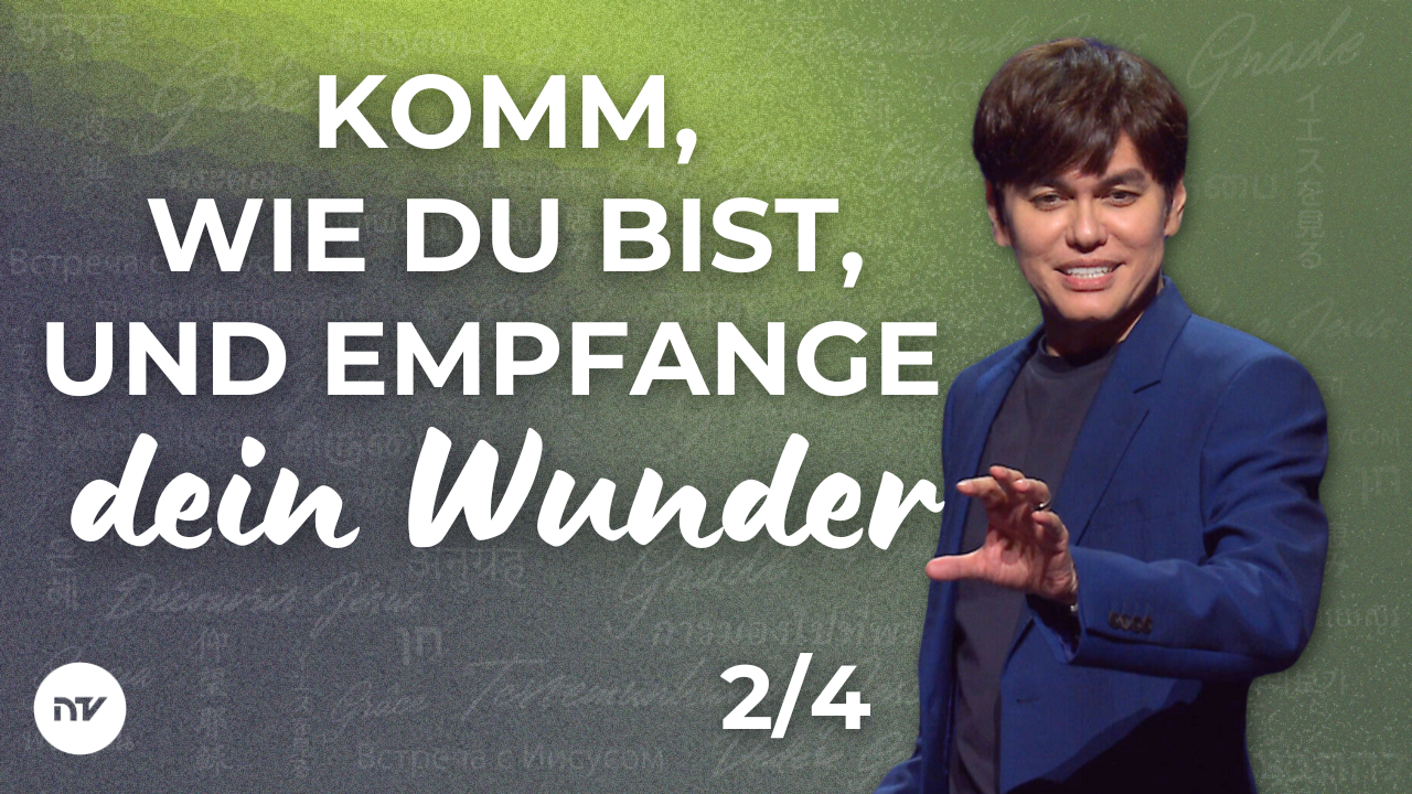 Komm, wie du bist, und empfange dein Wunder 2/4