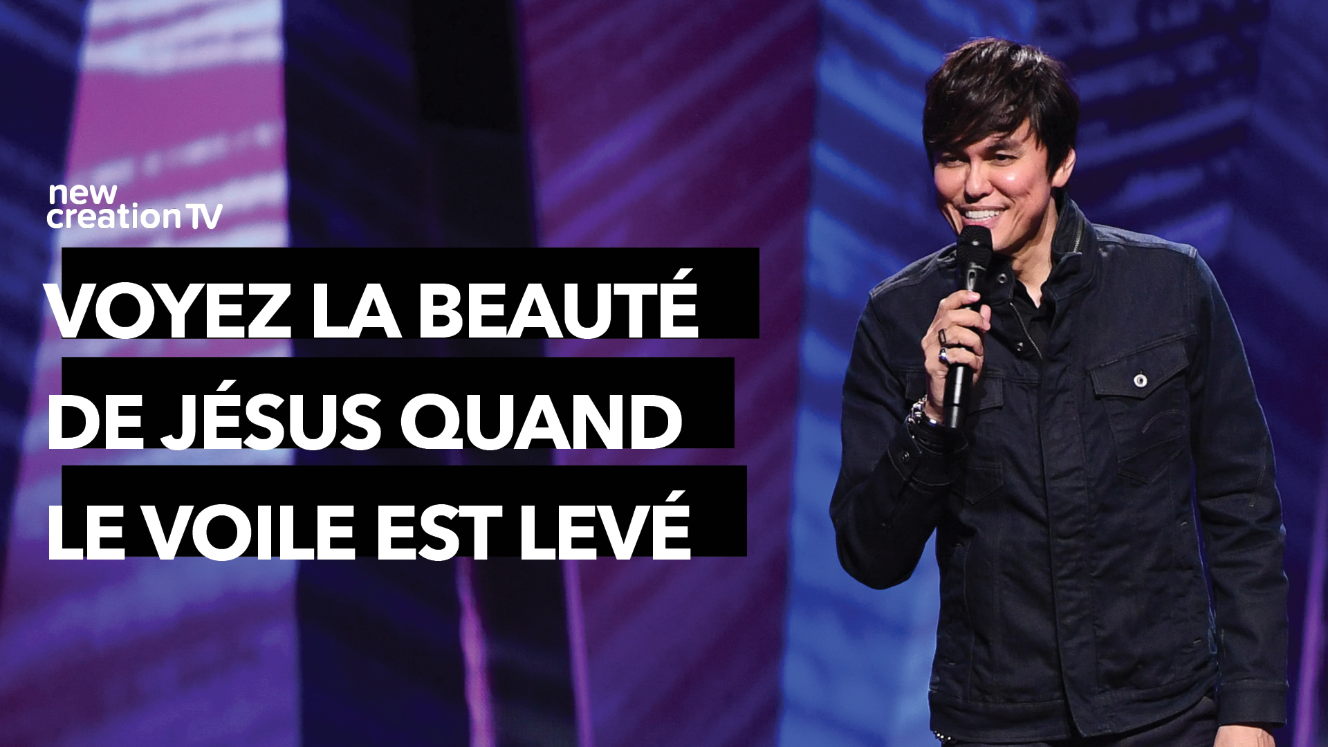 Voyez la beauté de Jésus quand le voile est levé