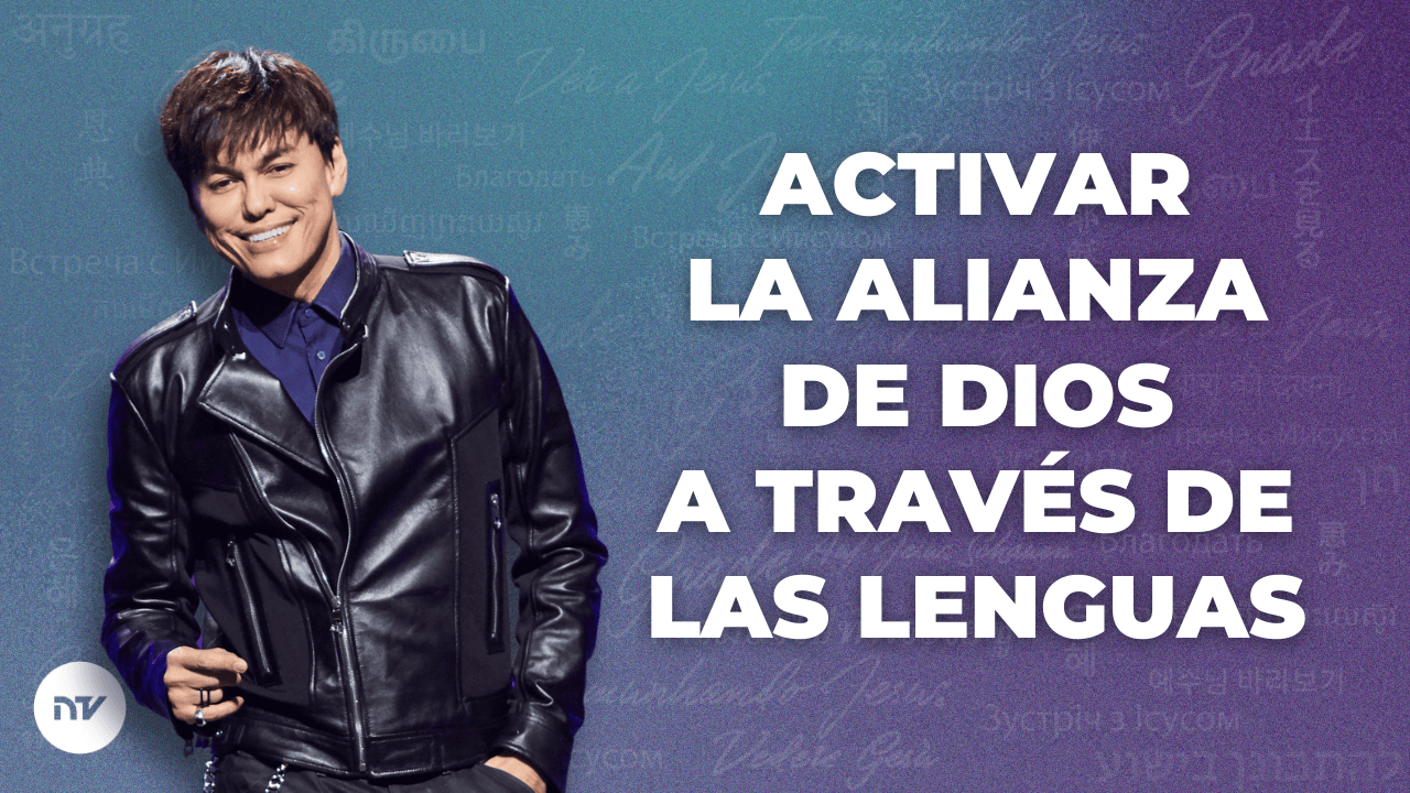 Activar la Alianza de Dios a través de las lenguas