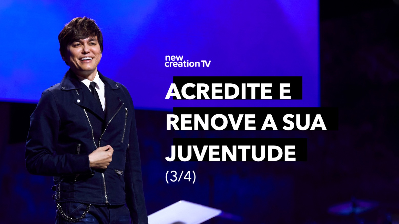 Acredite e Renove a Sua Juventude 3/4 | New Creation TV Português