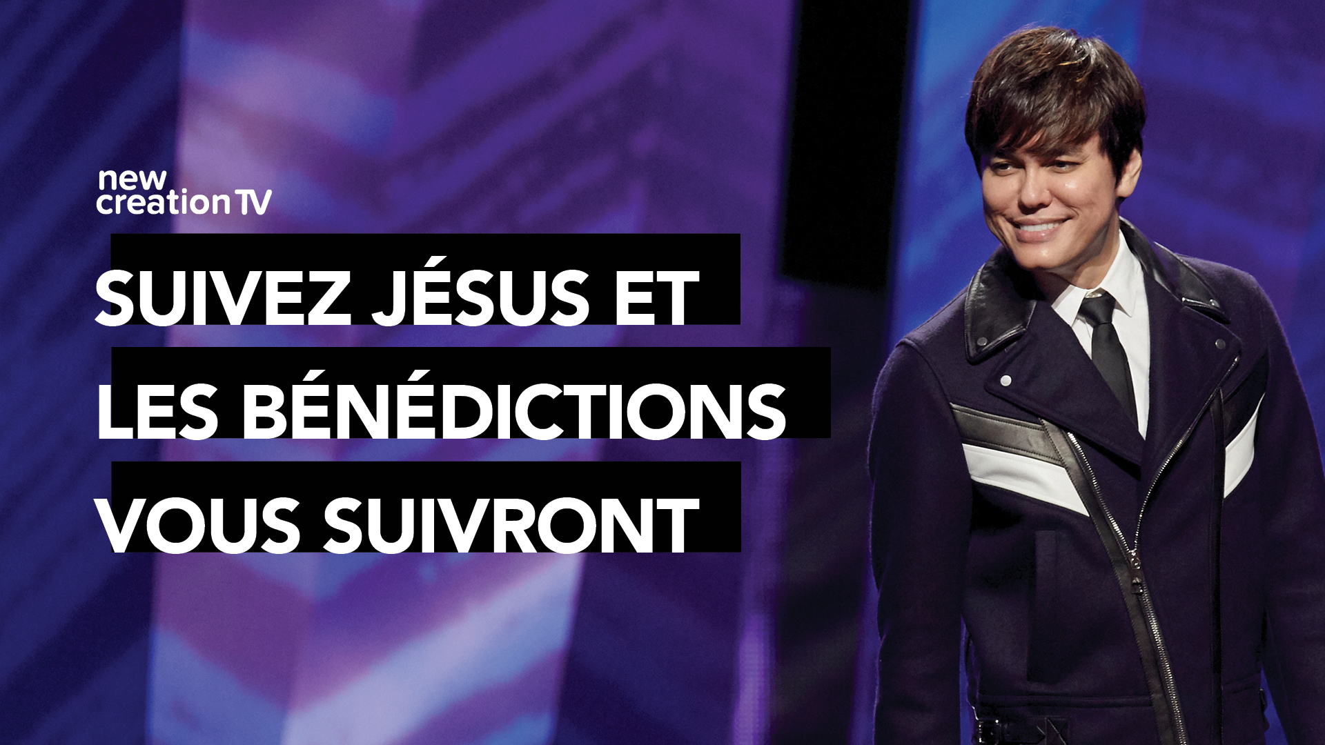 Suivez Jésus et les bénédictions vous suivront
