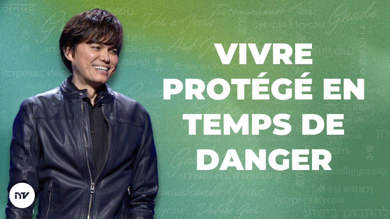Vivre protégé en temps de danger