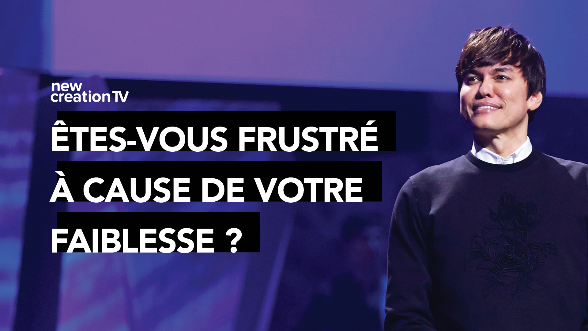 Sa force se manifeste dans nos faiblesses