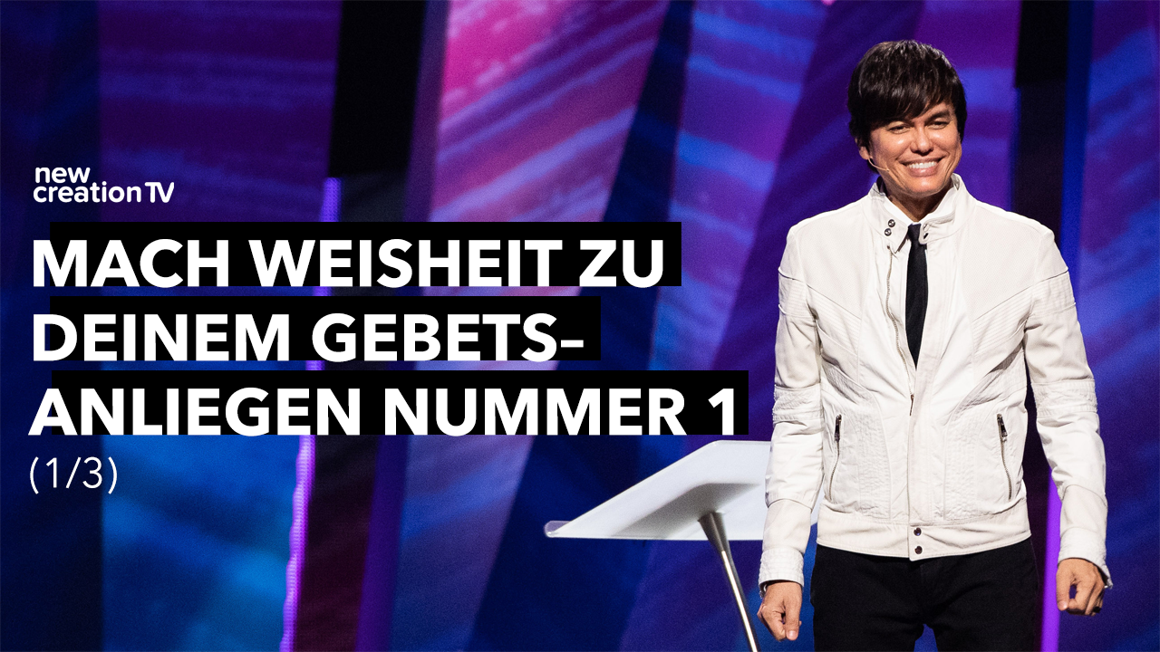 Mach Weisheit zu deinem Gebetsanliegen Nummer eins 1/3