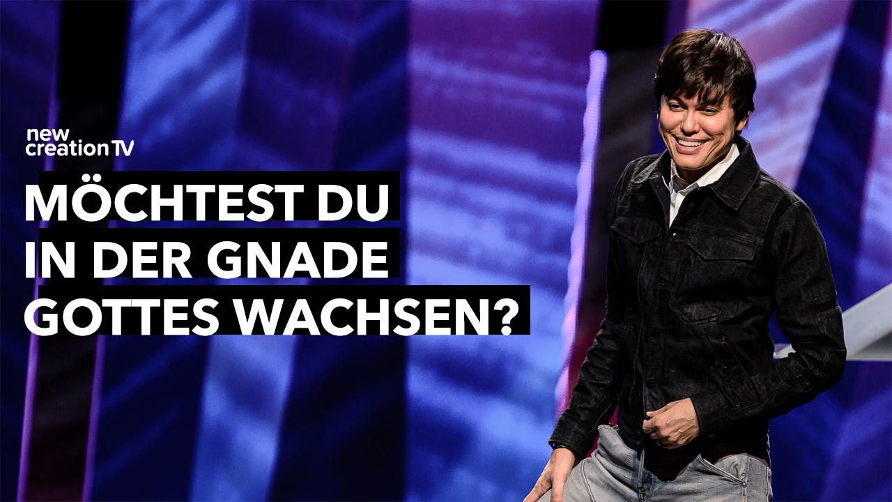 Wie du in der Gnade Gottes wachsen kannst