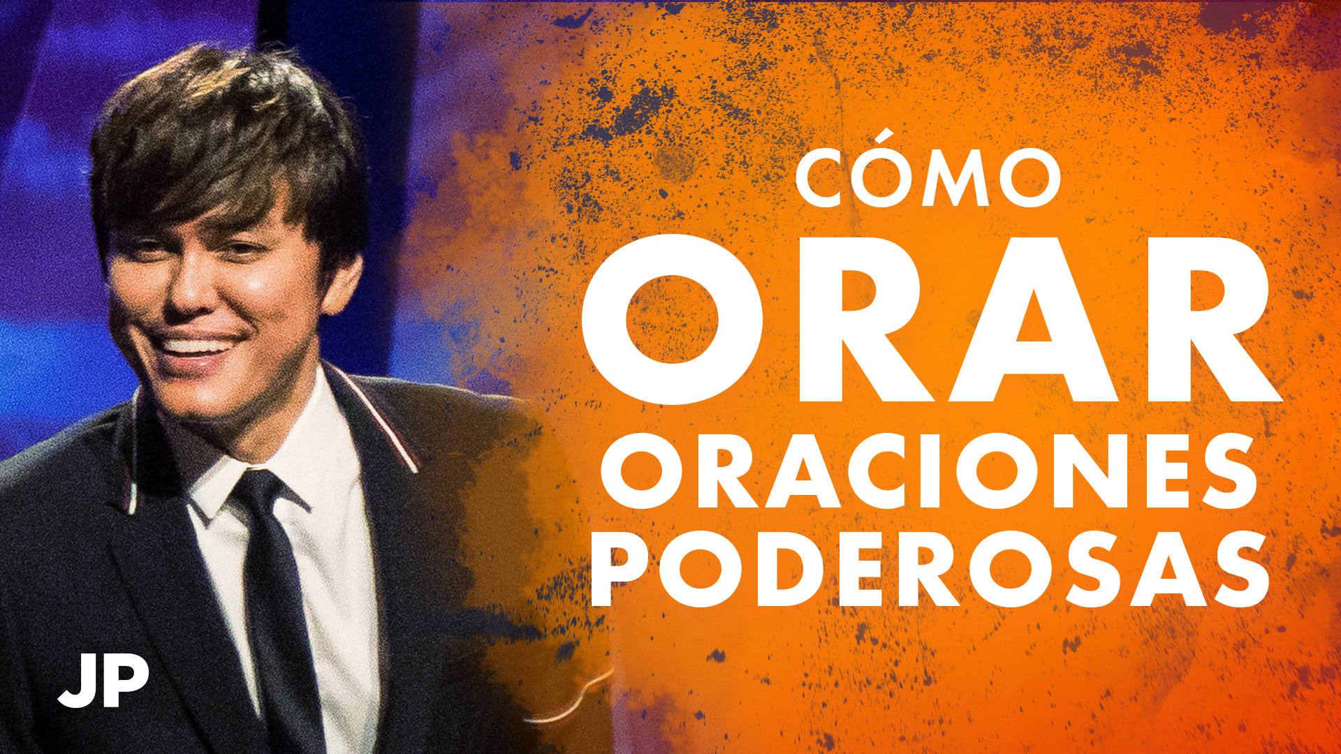 Cómo orar oraciones poderosas