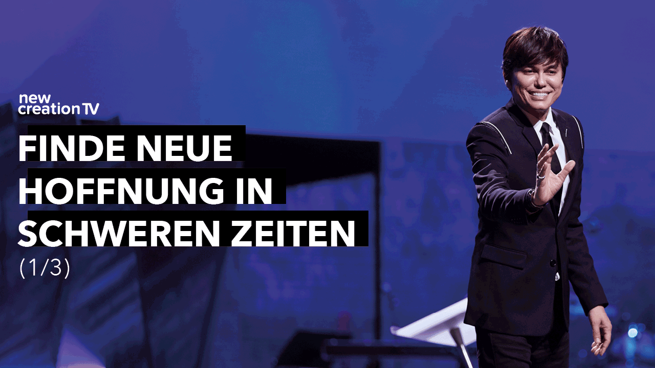 Finde neue Hoffnung in schweren Zeiten 1/3
