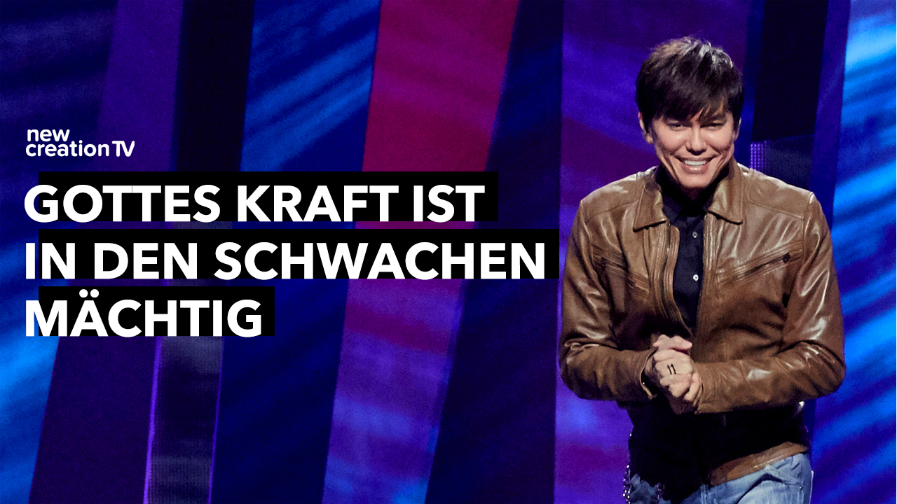 Gottes Kraft ist in den Schwachen mächtig