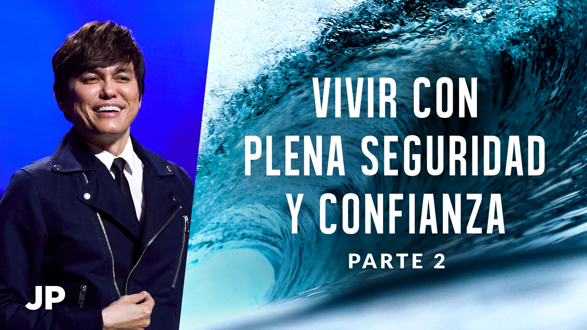 Vivir con plena seguridad y confianza, Parte 2