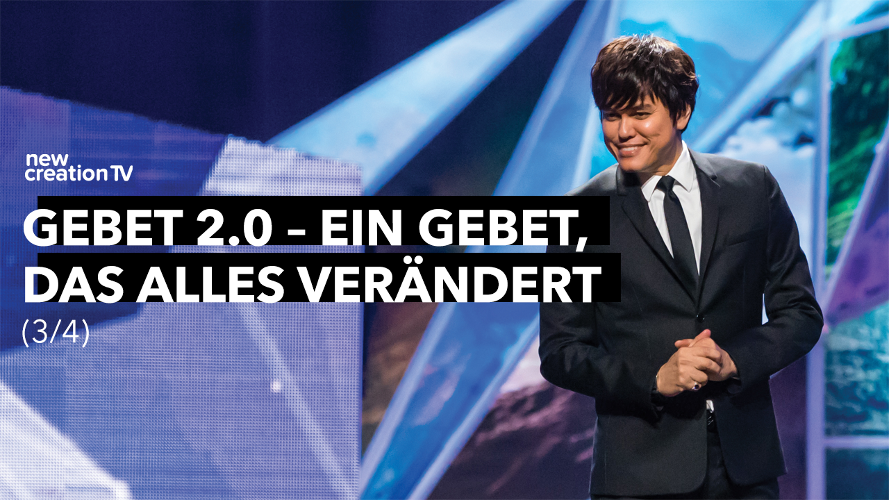 Gebet 2.0 – Ein Gebet, das alles verändert 3/4