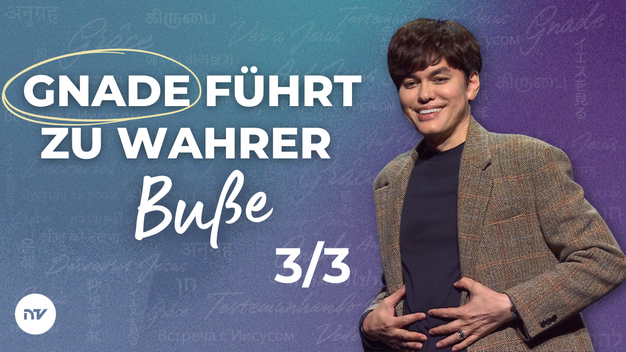 Gnade führt zu wahrer Buße 3/3