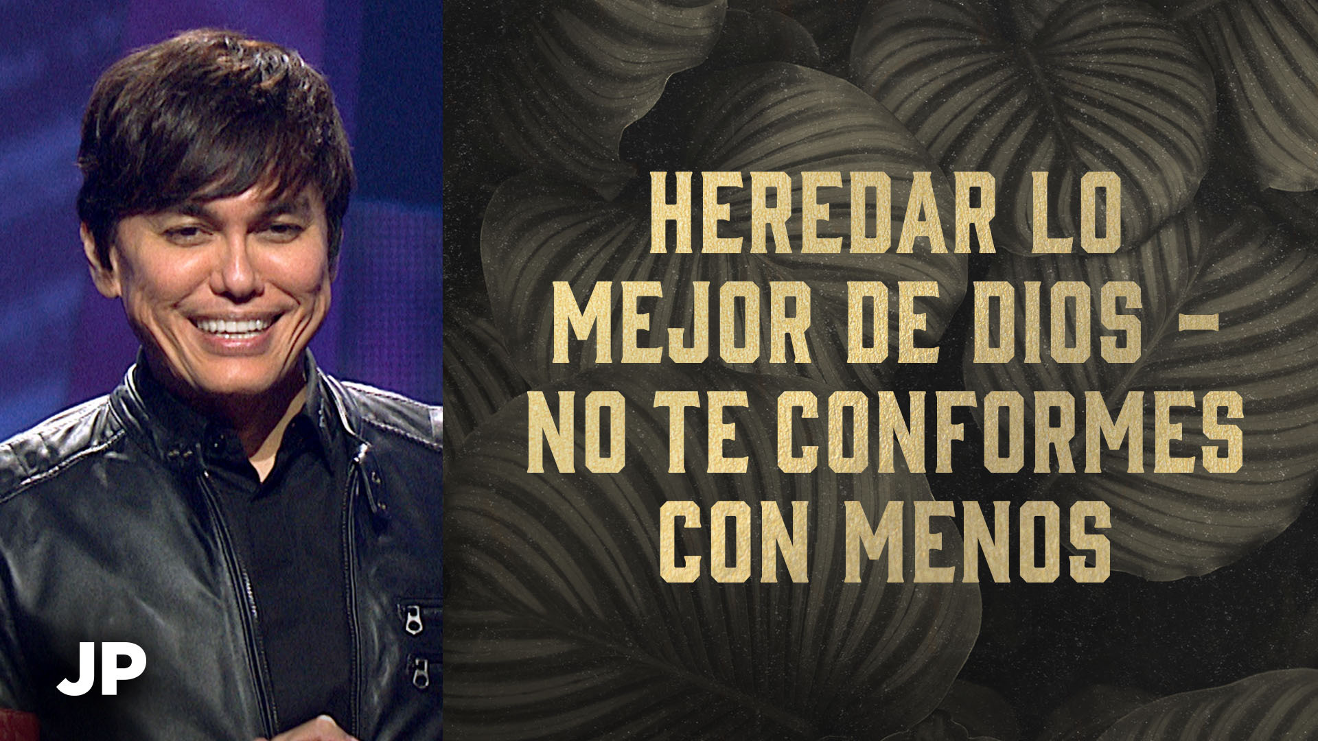 Heredar lo mejor de Dios – No te conformes con menos