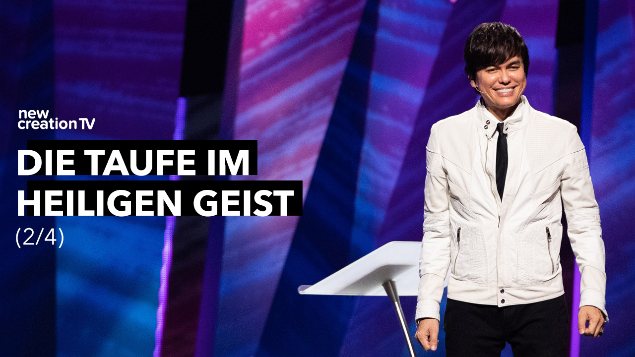 Die Taufe im Heiligen Geist 2/4