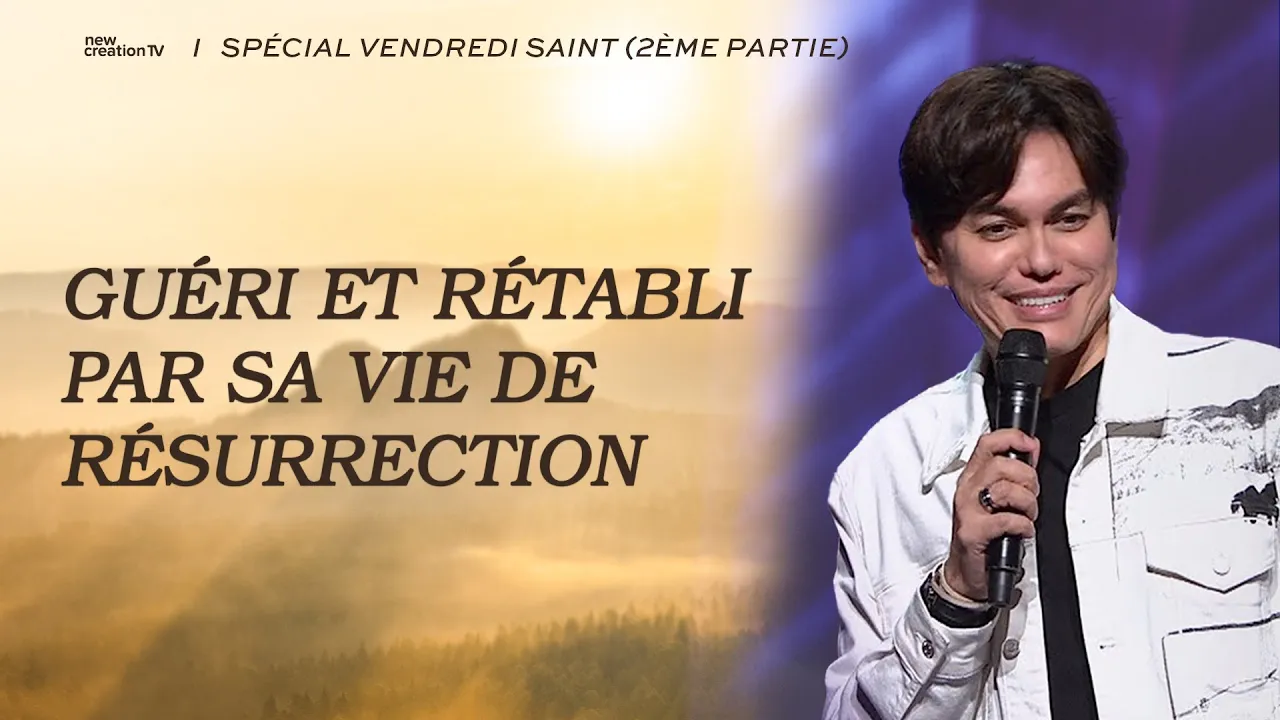 Guéri et restauré par Sa vie de Résurrection