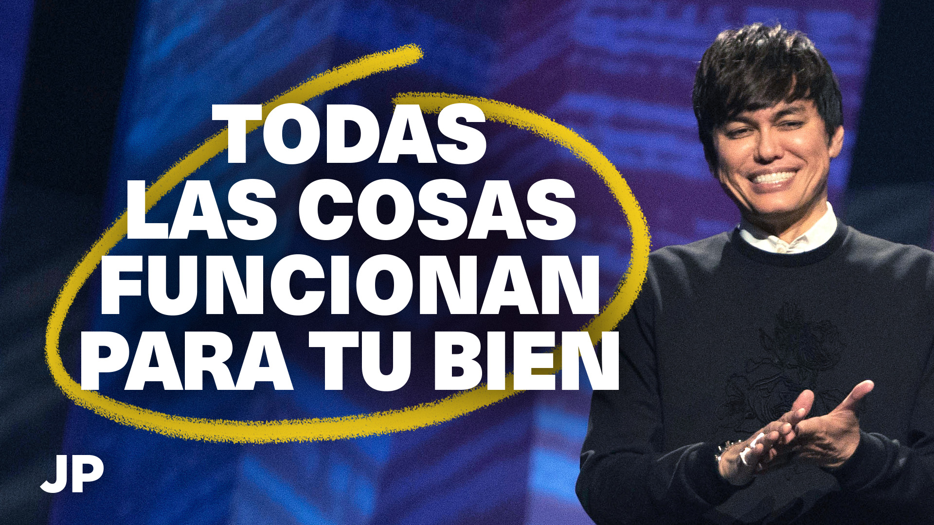 Todas las cosas funcionan para tu bien