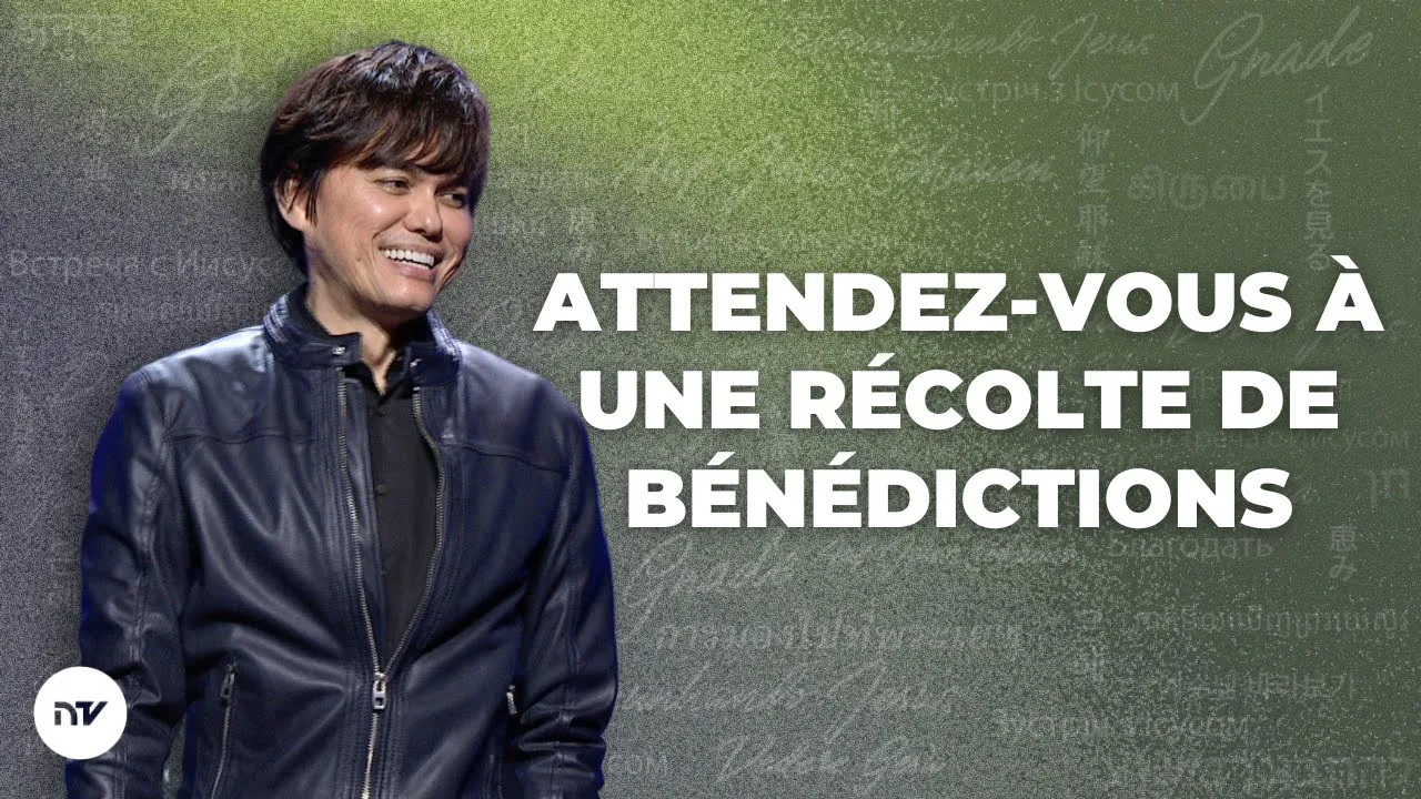 Attendez-vous à une récolte de bénédictions