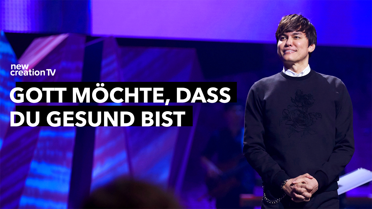 Gott möchte, dass du gesund bist