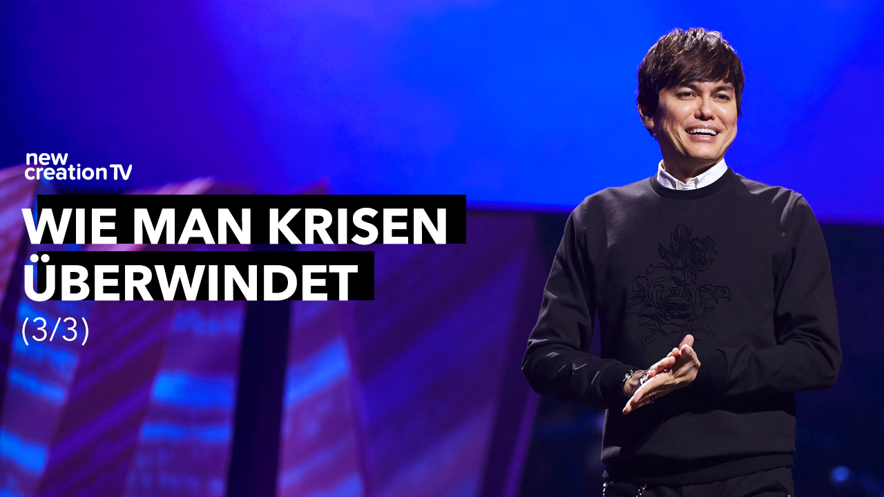 Wie man Krisen überwindet 3/3