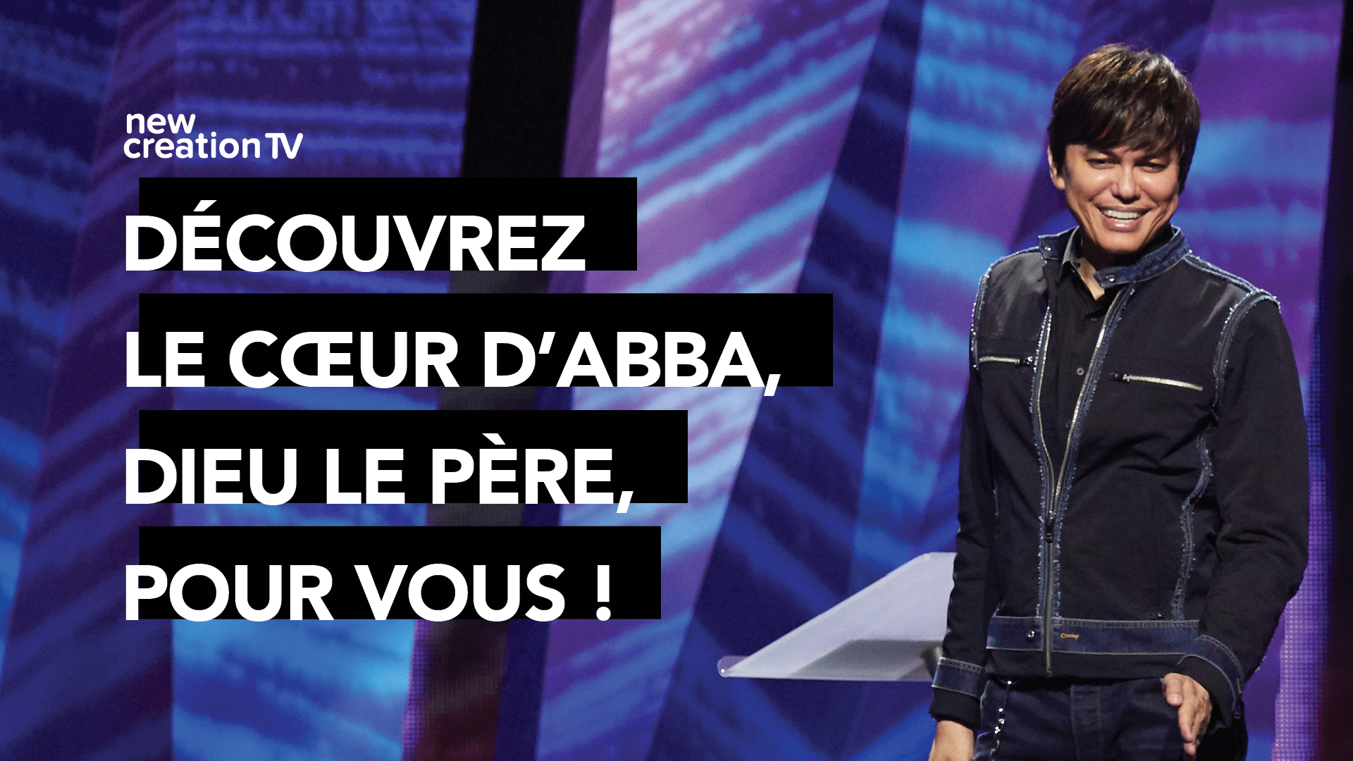 Découvrez le cœur d’Abba, Dieu le Père, pour vous !