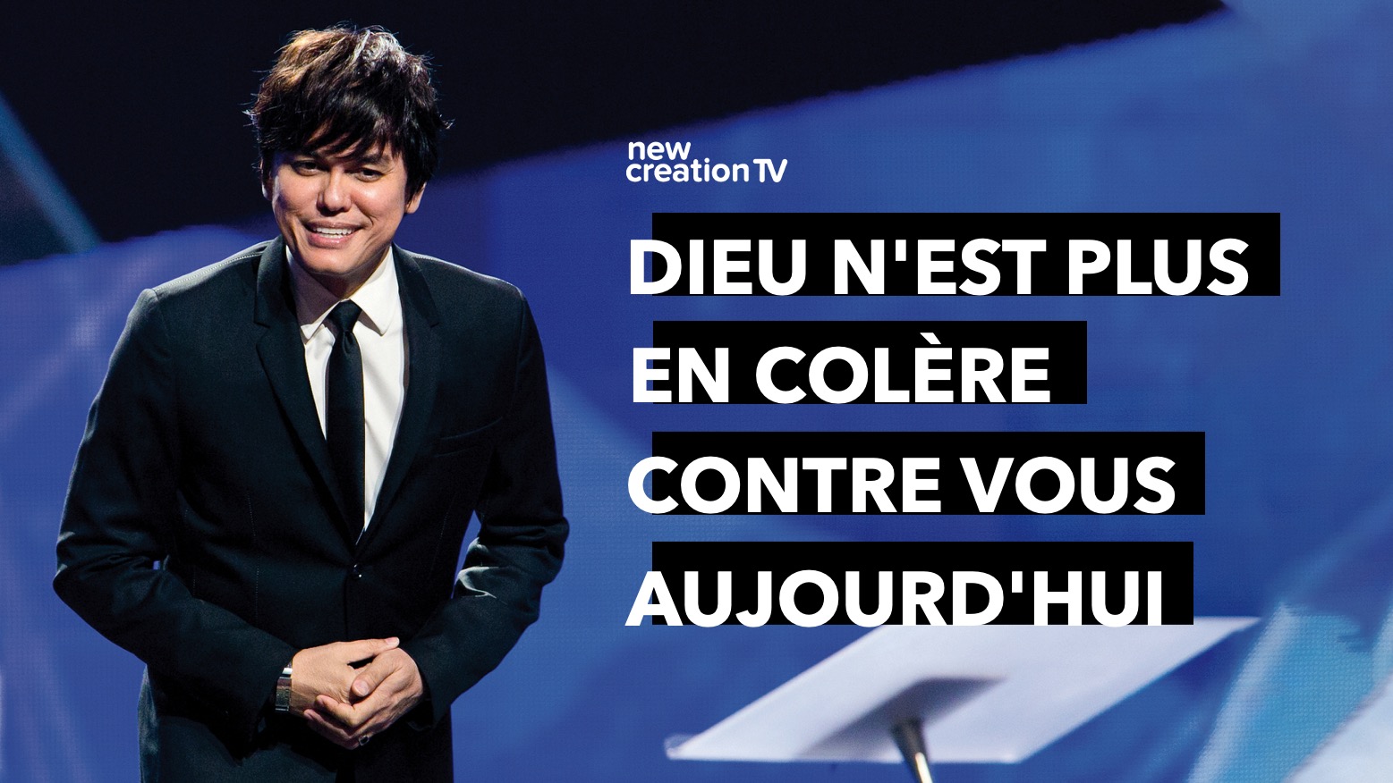 Dieu n’est plus en colère contre vous aujourd’hui