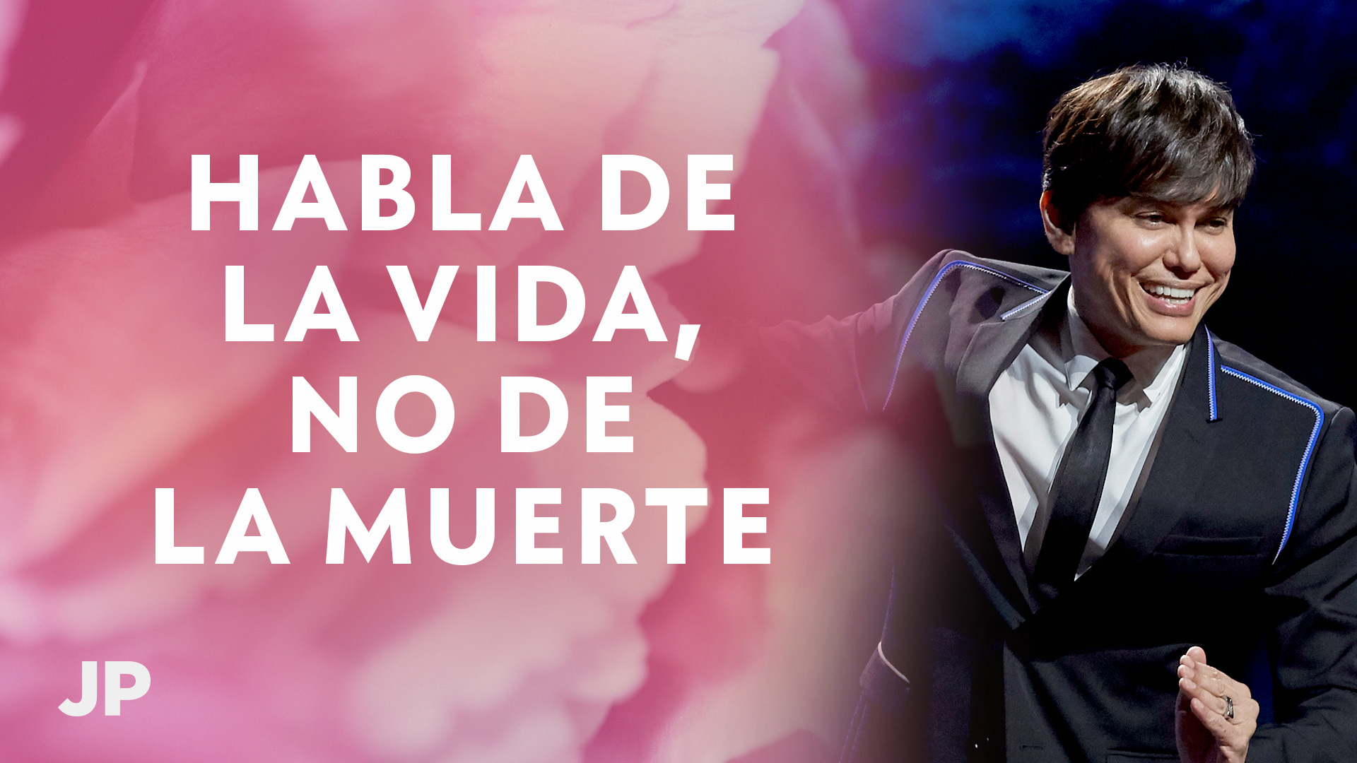 Habla de la vida, no de la muerte