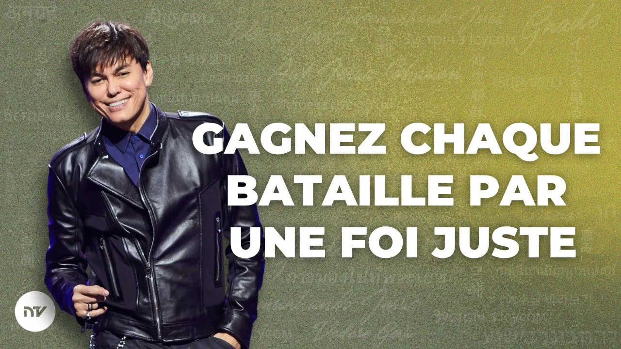 Gagnez chaque bataille par une foi juste
