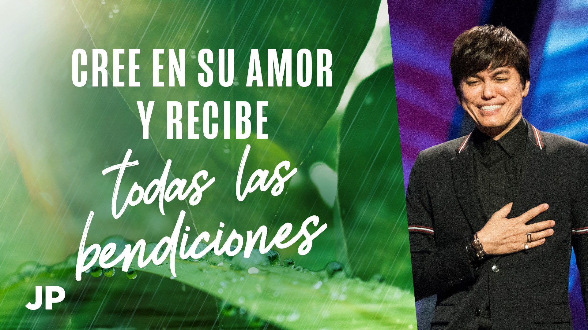 Cree en su amor y recibe todas las bendiciones