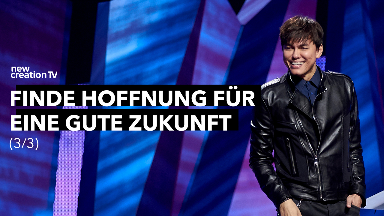 Finde Hoffnung für eine gute Zukunft 3/3
