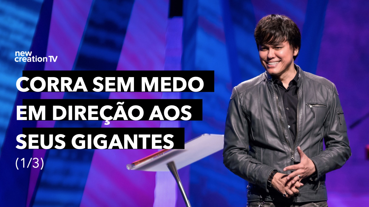 Corra Sem Medo Em Direção Aos Seus Gigantes 1/3 | New Creation TV Português
