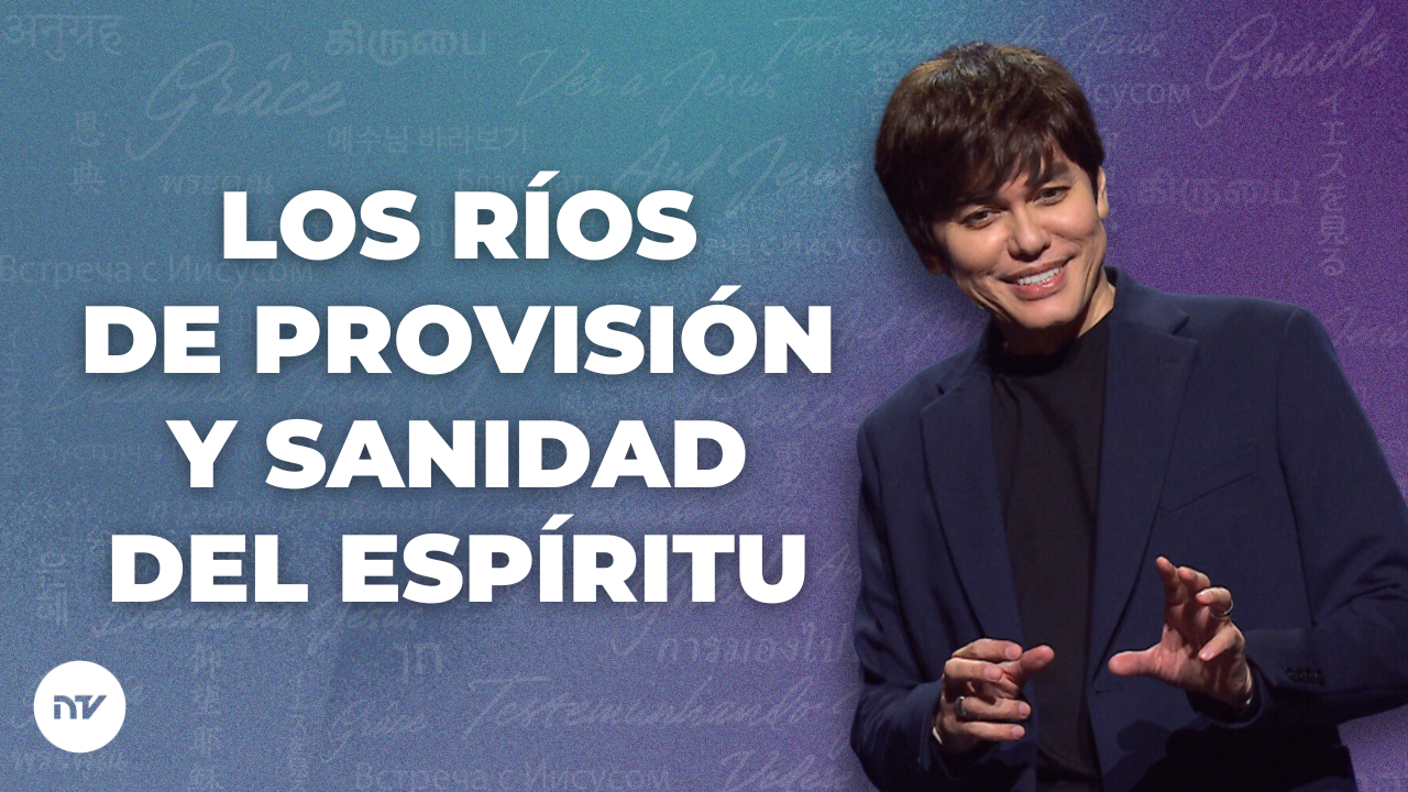 Los ríos de provisión y sanidad del Espíritu