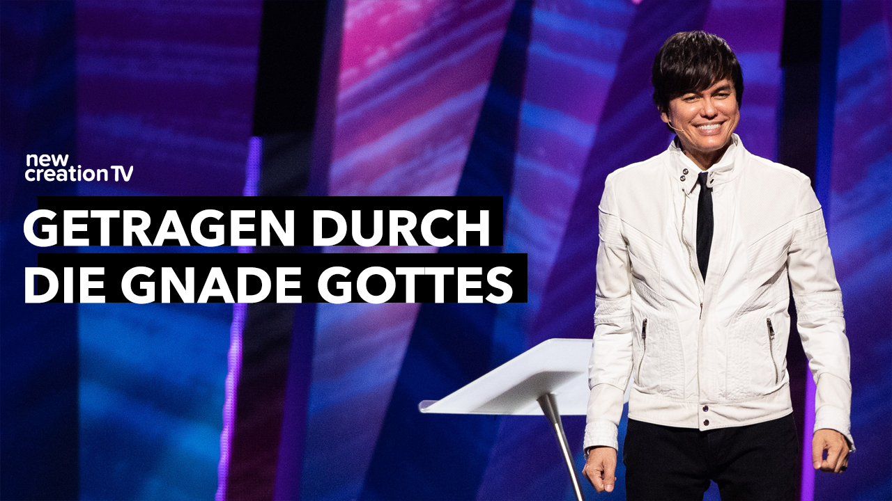 Getragen durch die Gnade Gottes